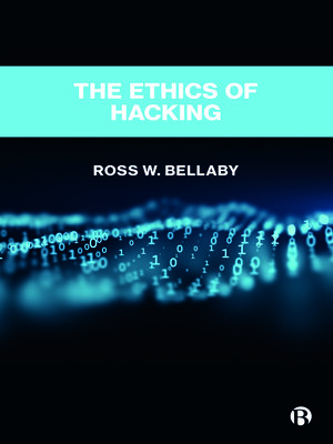 cover image of The Ethics of Hacking
